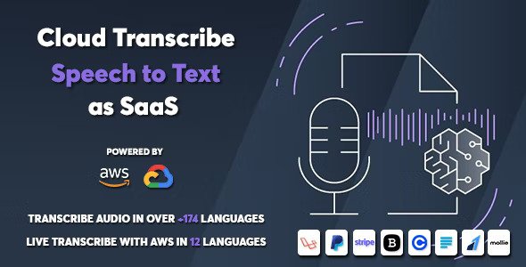 Cloud Transcribe v1.0.1 – Speech to Text as SaaS (Nulled)